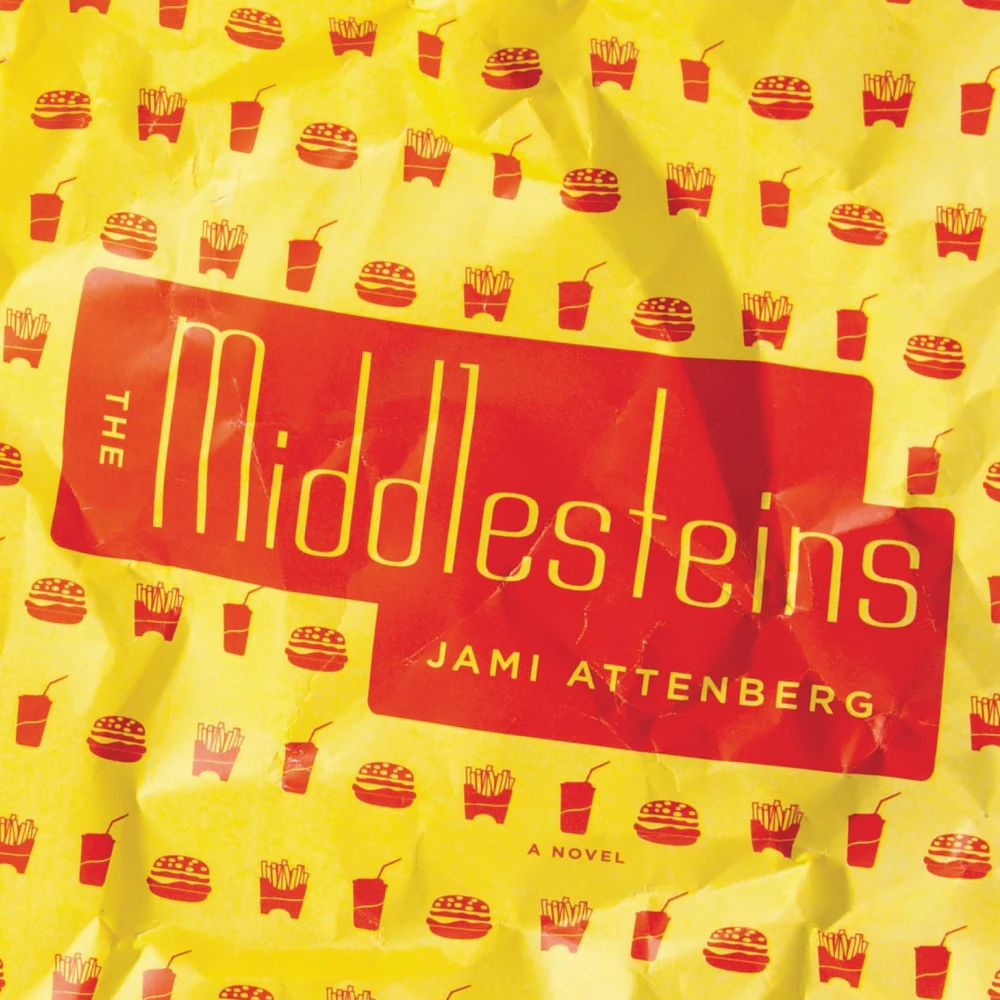 First-edition book cover: yellow background with a red fast-food pattern, red title block reading THE Middlesteins by Jami Attenberg