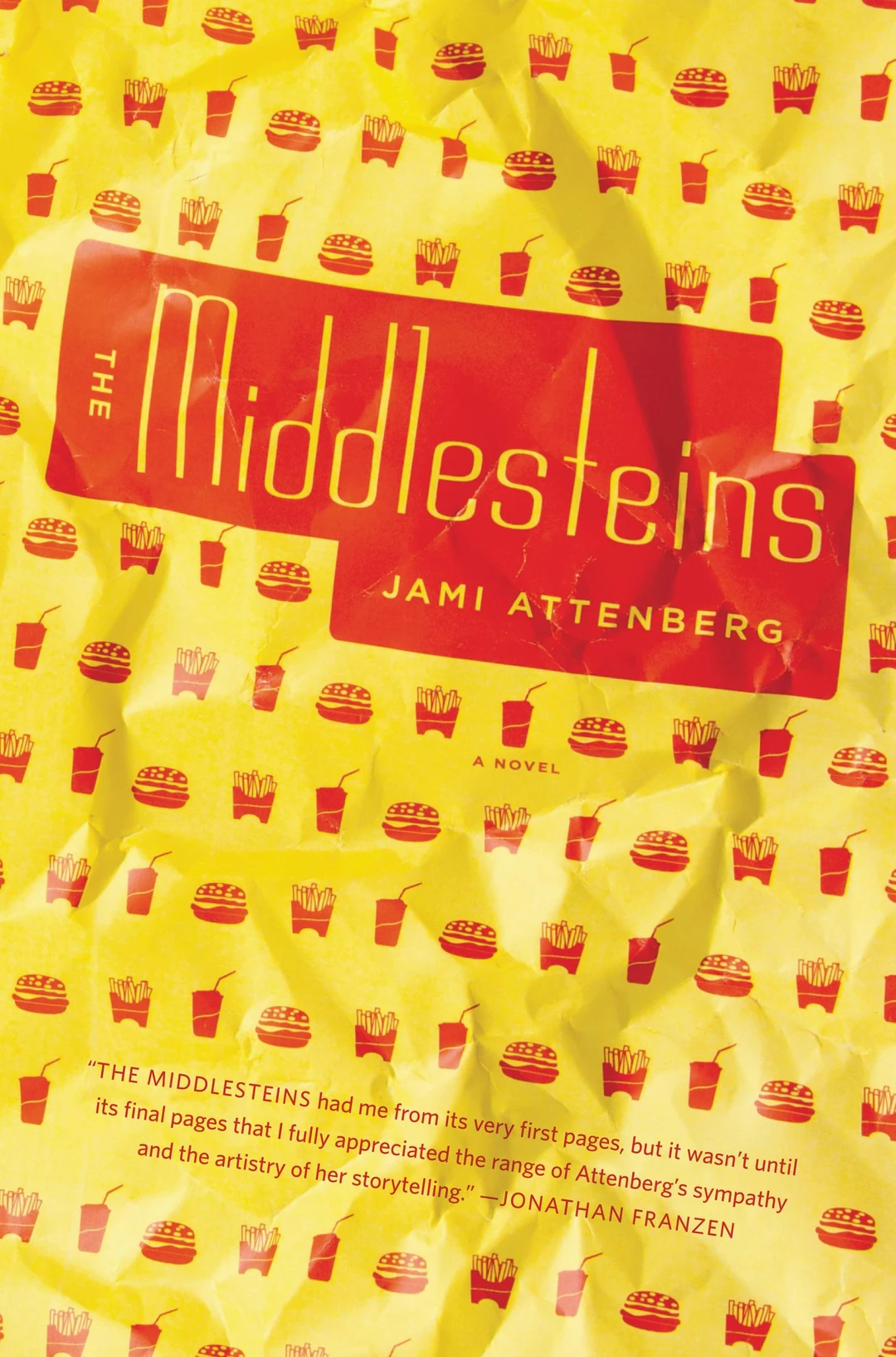 First-edition book cover: yellow background with a red fast-food pattern, red title block reading THE Middlesteins by Jami Attenberg