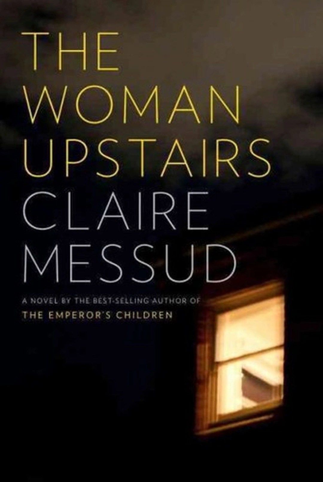 Cover of The Woman Upstairs by Claire Messud.