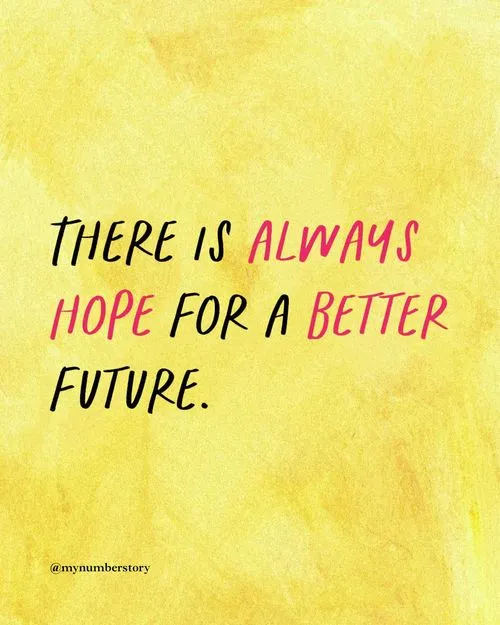 Instagram Post - There is always hope for a better future.