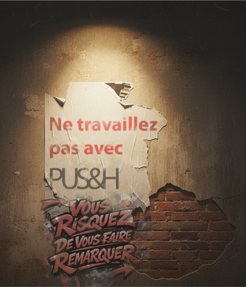 Affiche branding audacieuse PUS&H agence de communication créative