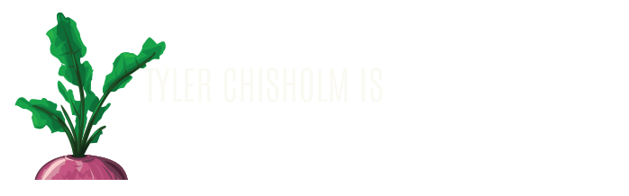 Tyler Chisholm: Curious as Hell