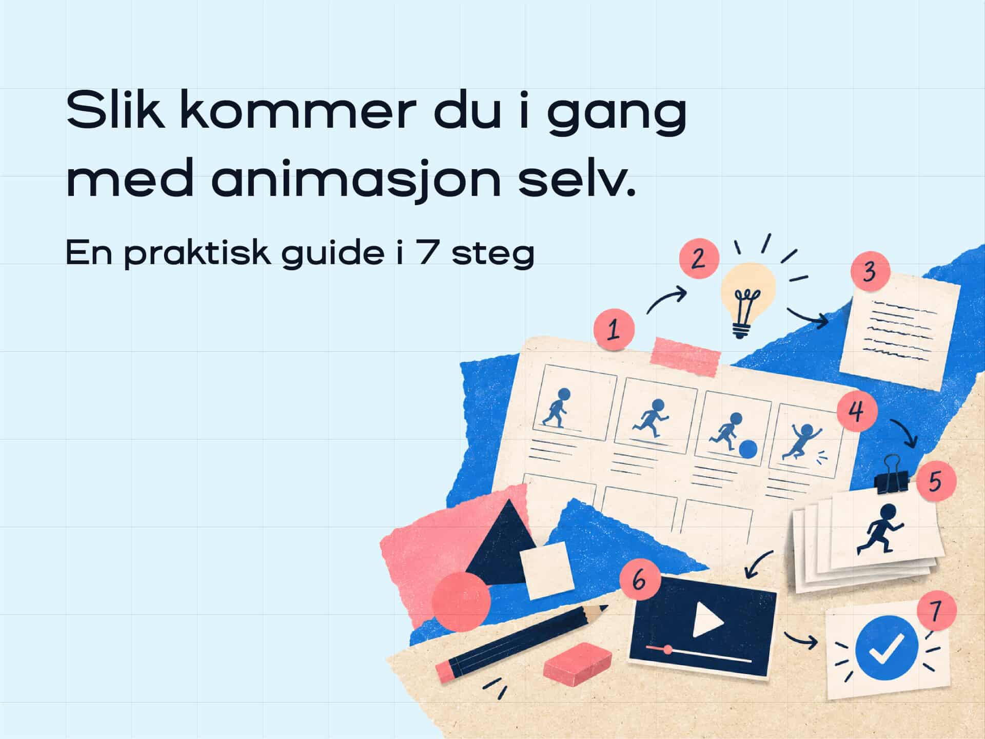 Slik kommer du i gang med animasjon selv – en praktisk guide i 7 steg