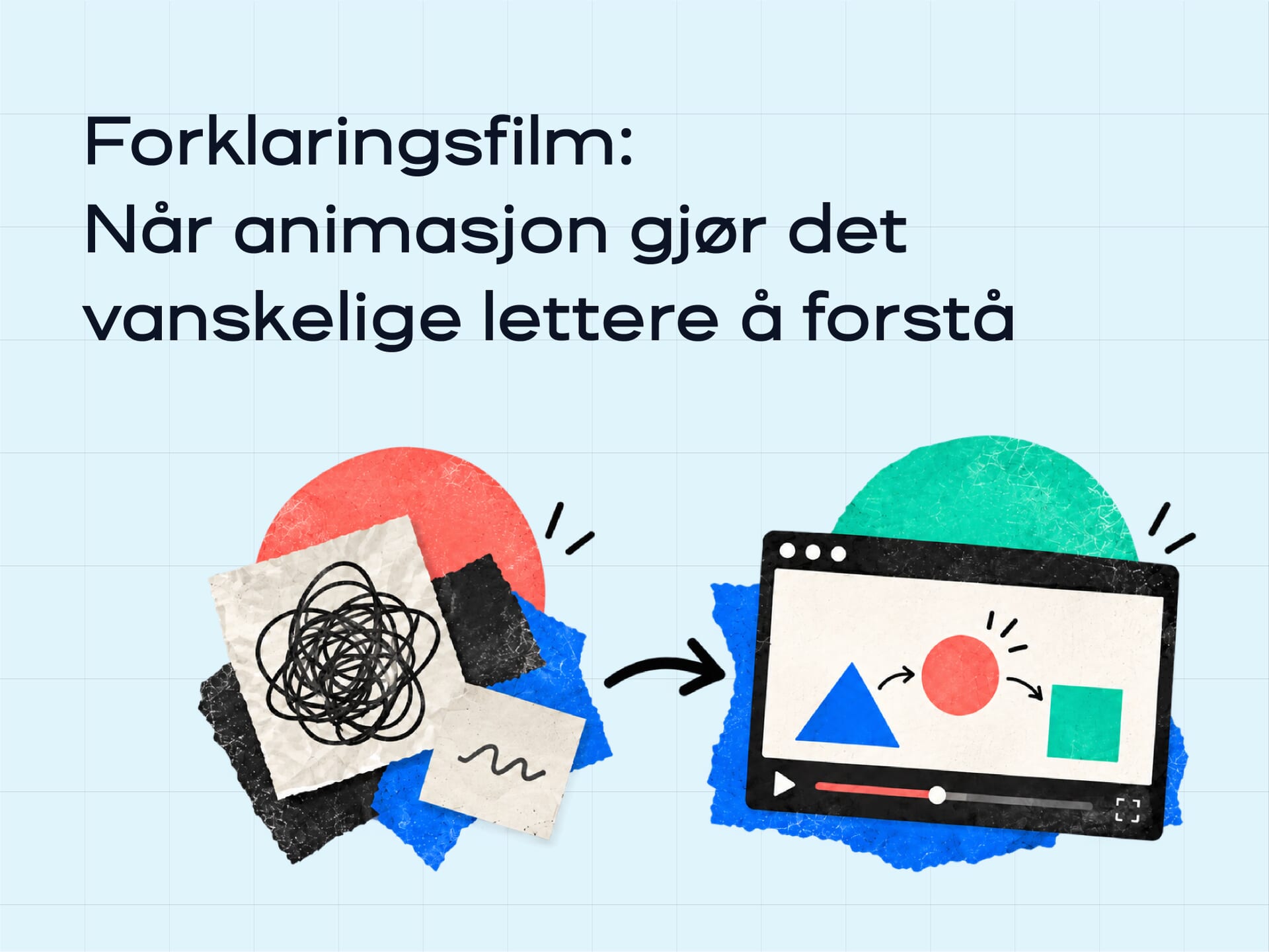 Forklaringsfilm: Når animasjon gjør det vanskelige lettere å forstå