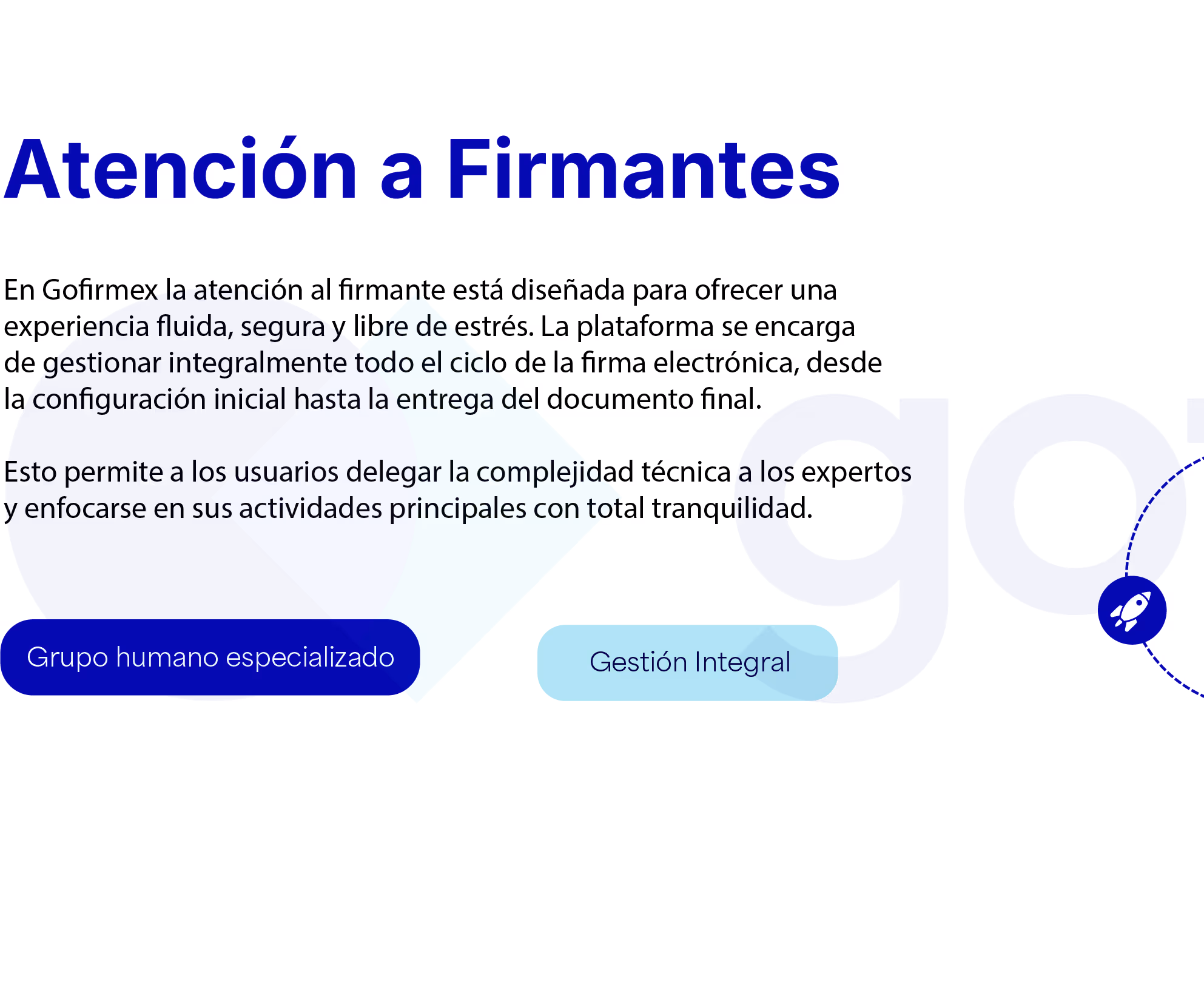 En Gofirmex la atención al firmante está diseñada para ofrecer una experiencia fluida, segura y libre de estrés.