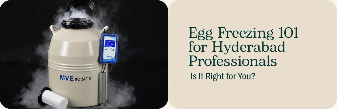 Egg Freezing Treatment Hyderabad