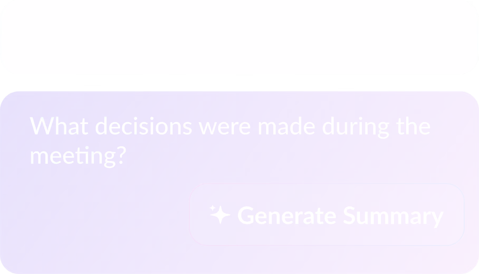 Purple gradient button asking 'What decisions were made during the meeting?' with a Generate Summary button featuring a sparkle icon.