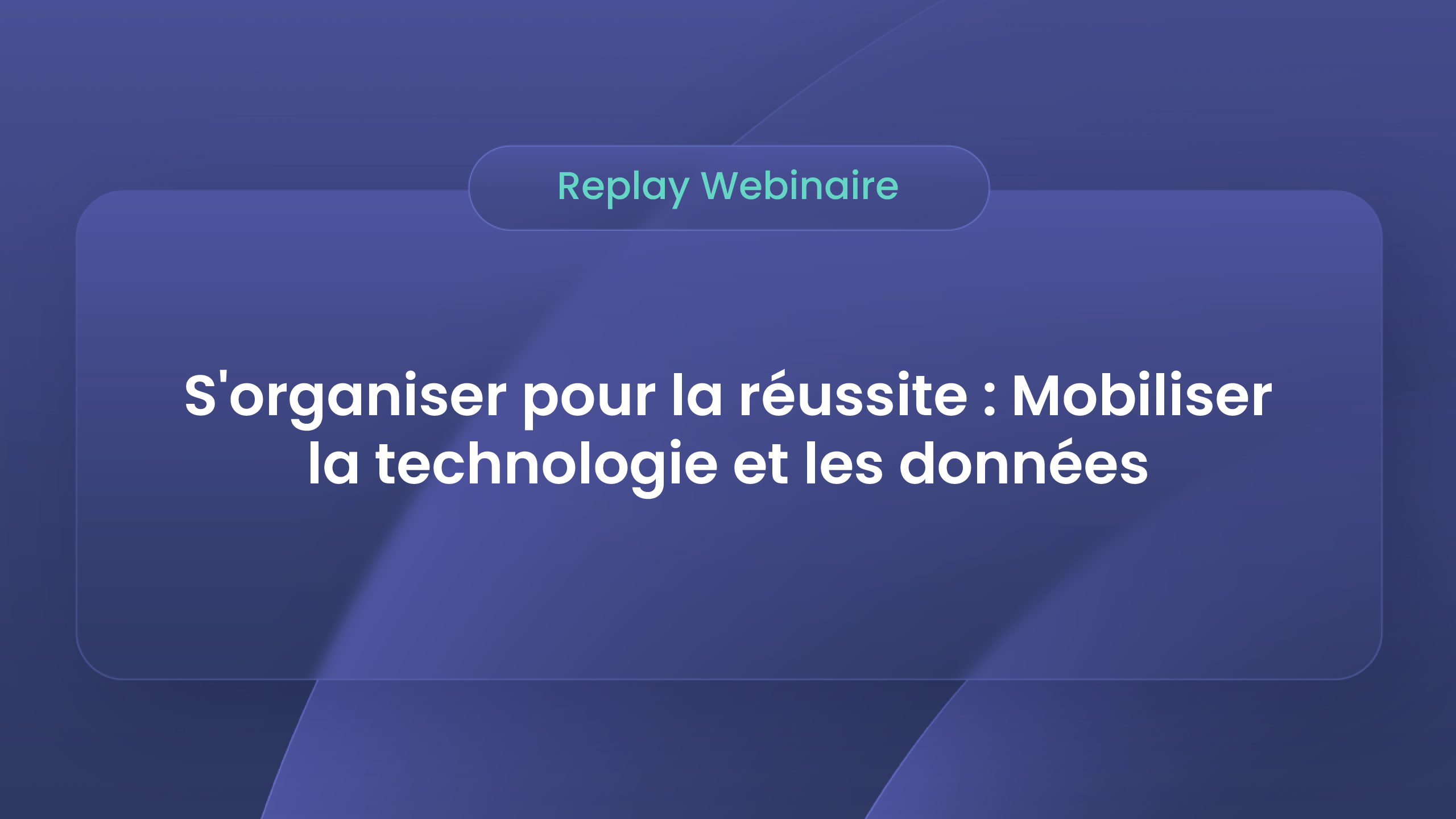 Webinaire en différé : Mobiliser la technologie et les données