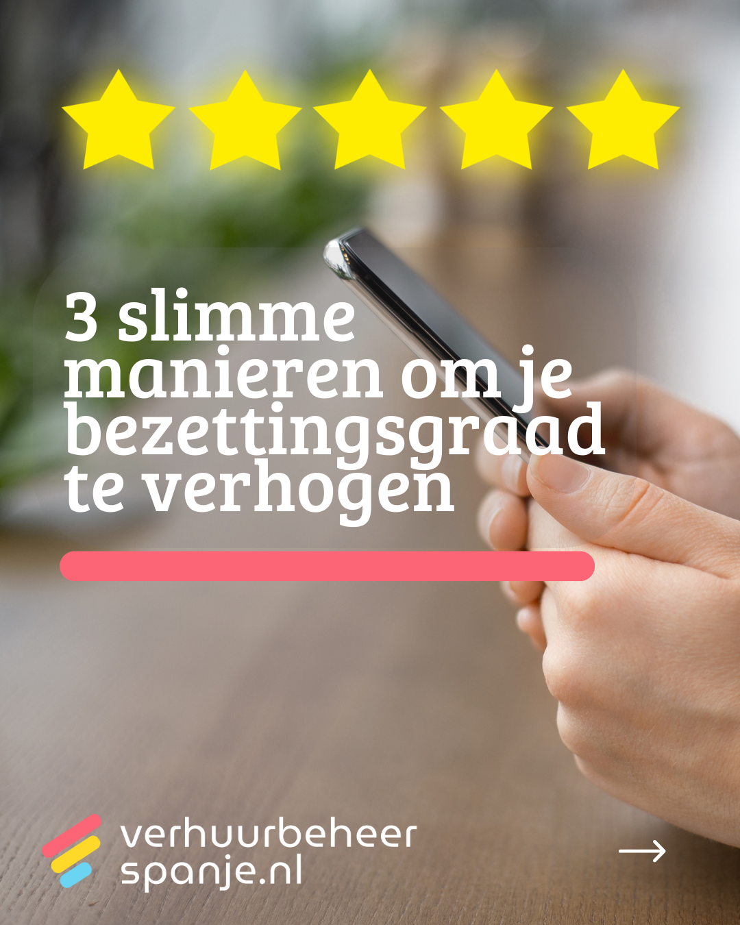 Bezettingsgraad vakantiehuis in Spanje verhogen: 3 slimme strategieën