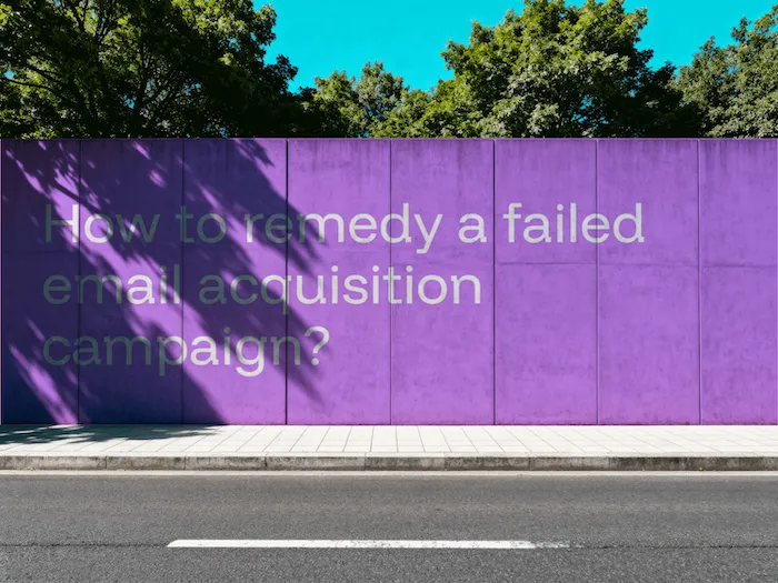 Una campagna di acquisizione email fallita: cosa si può fare?