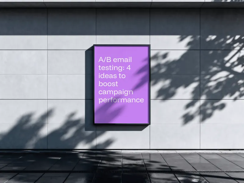 A/B email testing: 4 idee per aumentare le performance delle vostre campagne