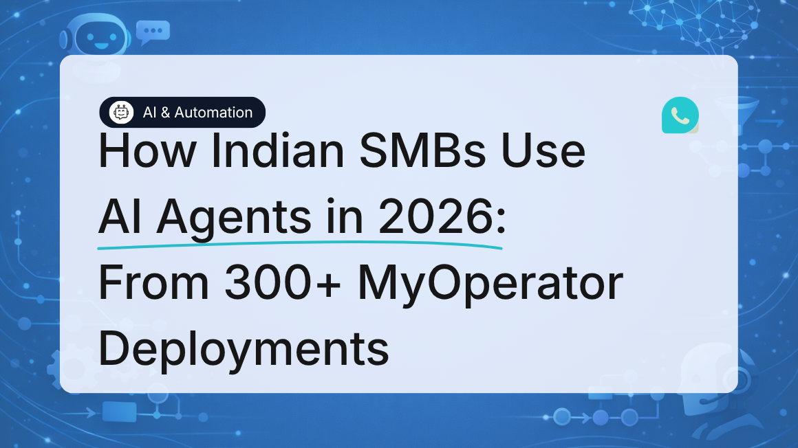 How Indian SMBs Are Using AI Agents in 2026: Findings From 300+ MyOperator Deployments