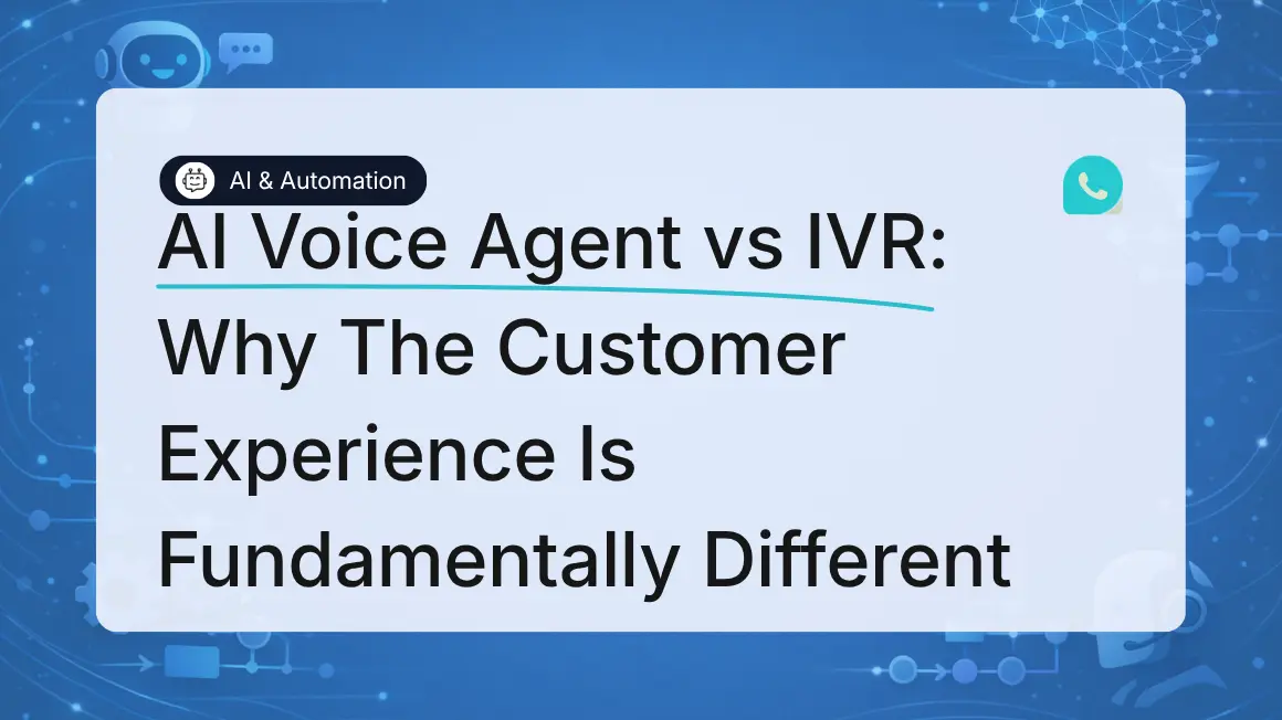 AI Voice Agent vs IVR: Why The Customer Experience Is Fundamentally Different 