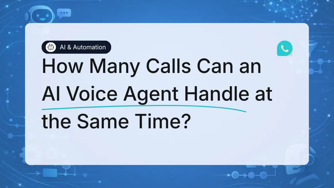How Many Calls Can an AI Voice Agent Handle at the Same Time?