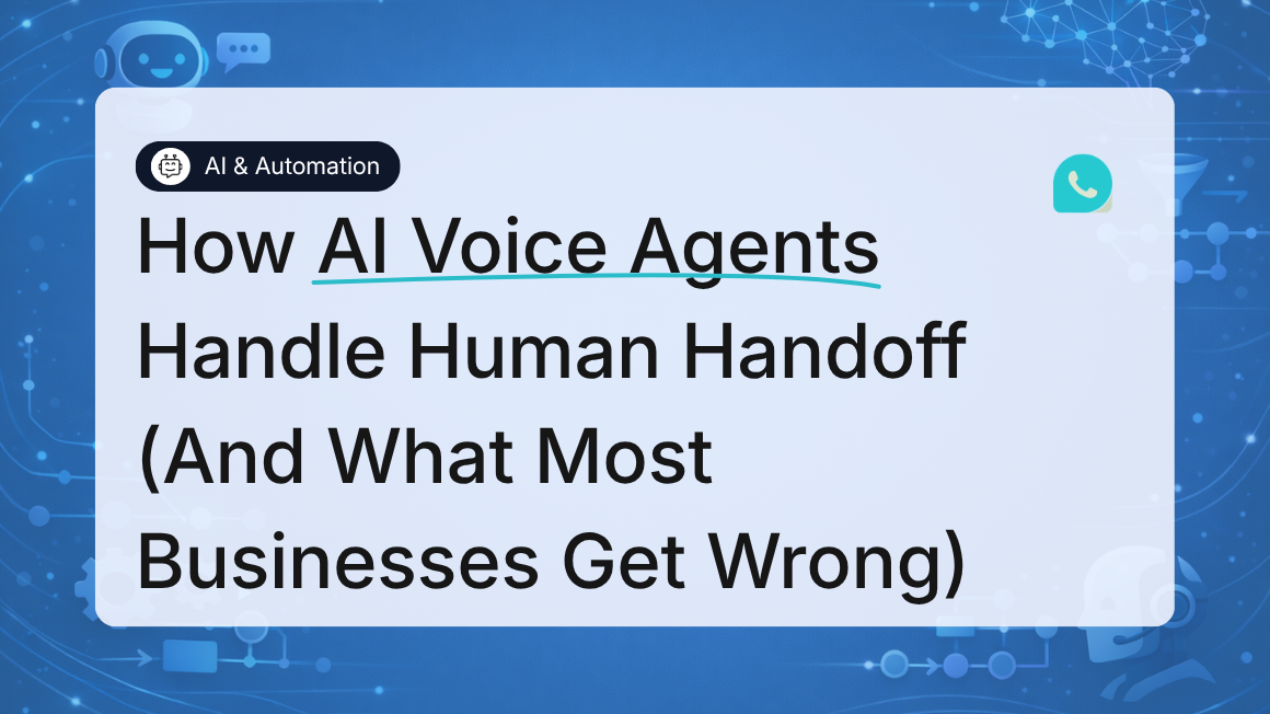 How AI Voice Agents Handle Human Handoff (and What Most Businesses Get Wrong)
