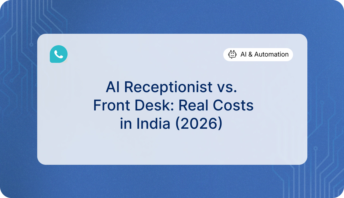 AI Receptionist vs Front Desk Hire in India: What Businesses Actually Pay in 2026