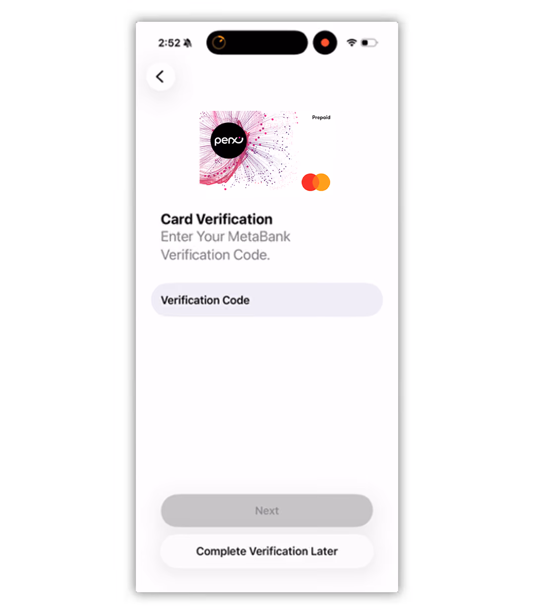 Mobile screen showing MetaBank card verification with input field for verification code and buttons for Next and Complete Verification Later.