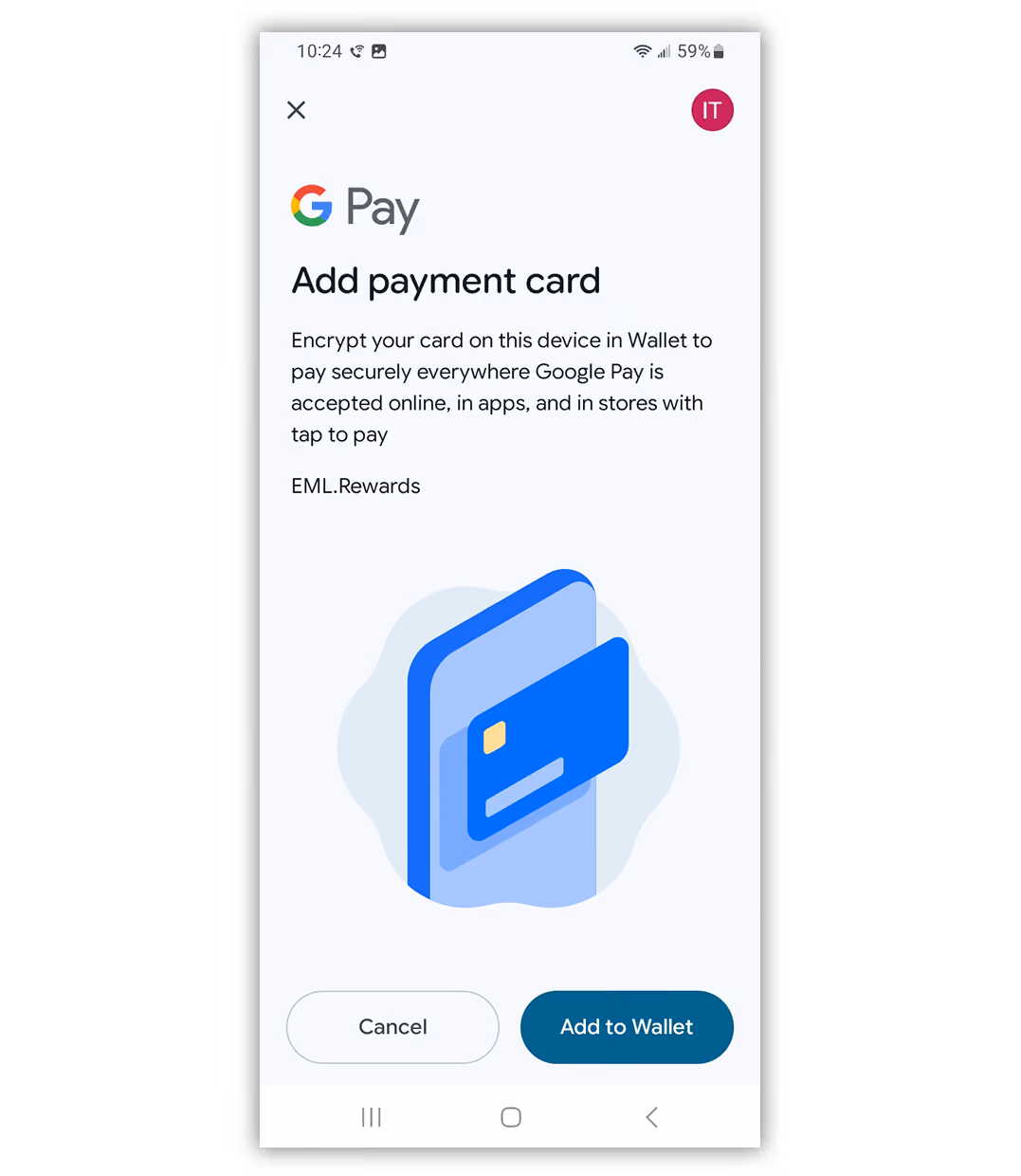 Google Pay screen prompting to add a payment card with options to Cancel or Add to Wallet and an illustration of a card partially inserted into a wallet.