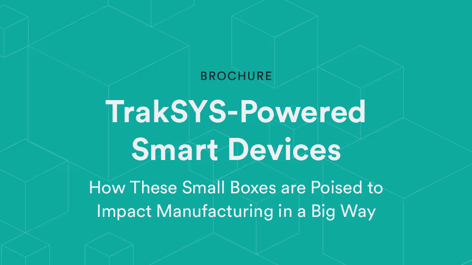 TrakSYS-Enabled Smart Devices