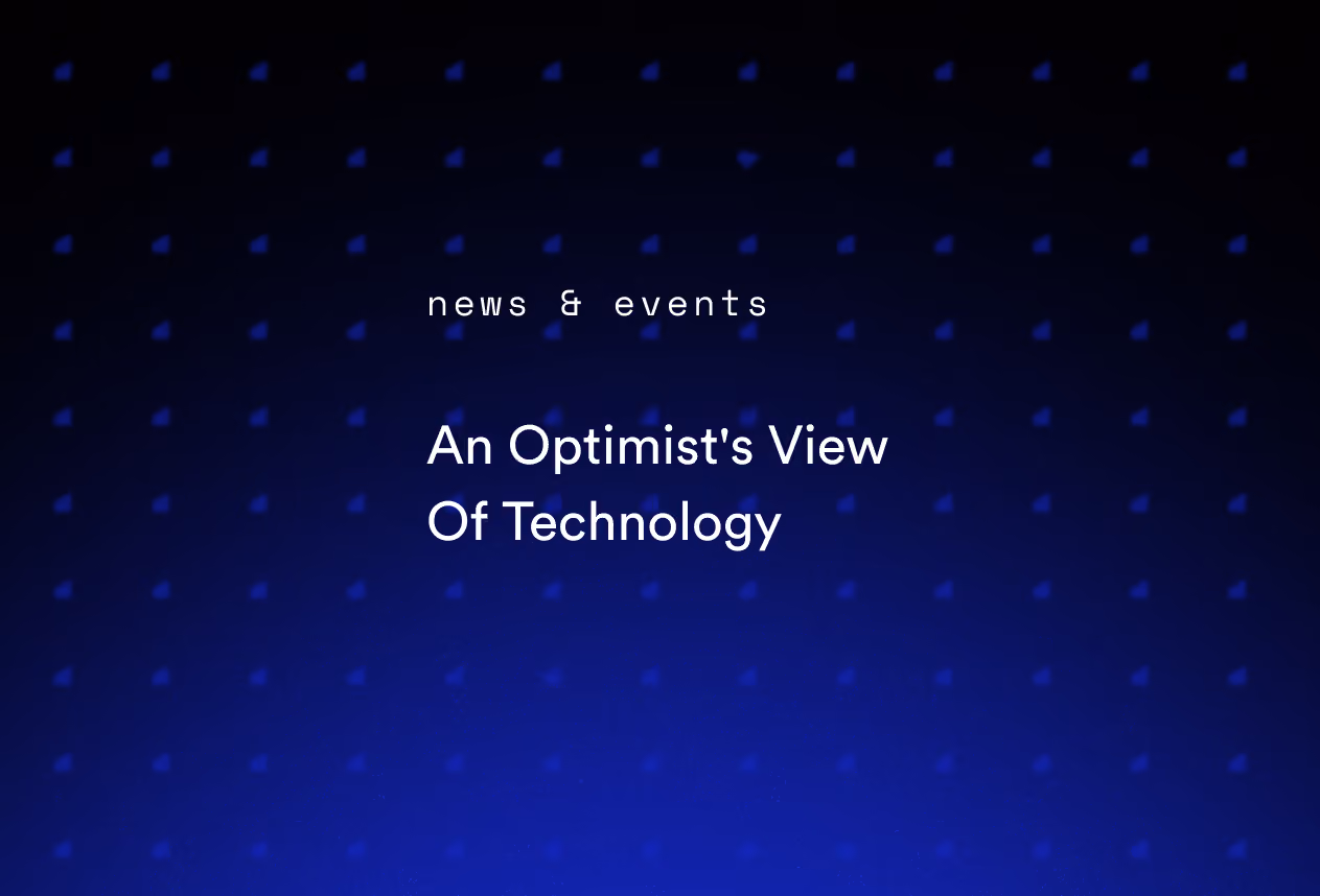 An Optimist's View Of Technology