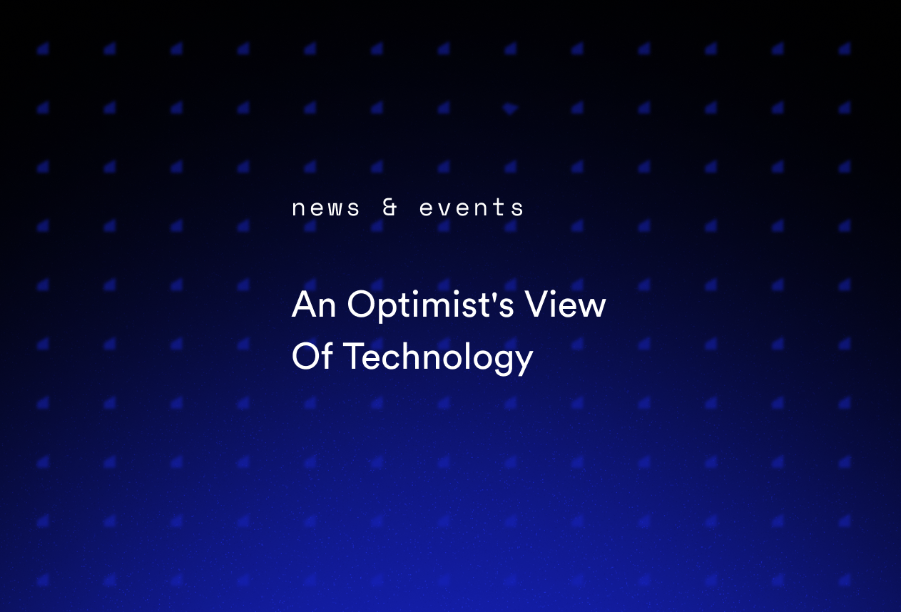 An Optimist's View Of Technology