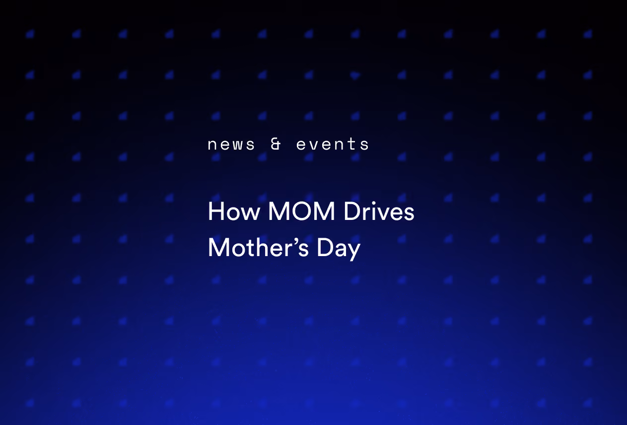 How MOM Drives Mother’s Day