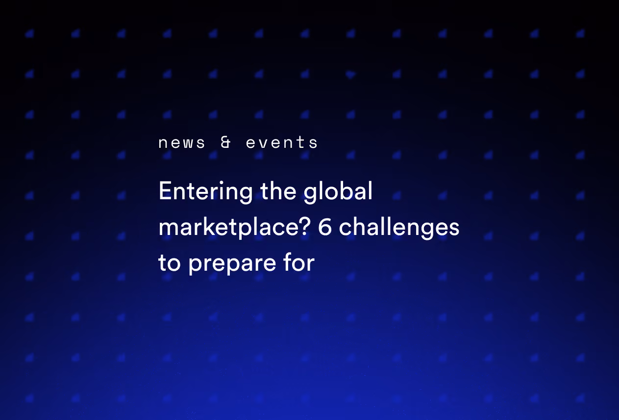 Entering the Global Marketplace? 6 Challenges to Prepare For