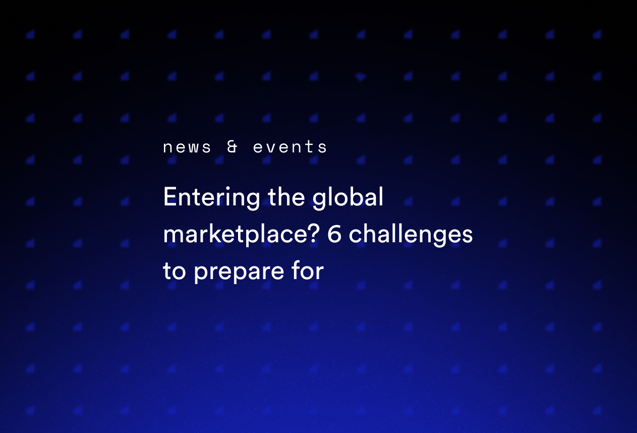 Entering the Global Marketplace? 6 Challenges to Prepare For