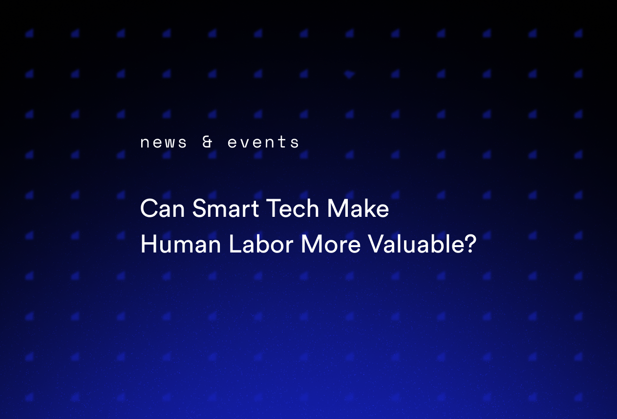 Can Smart Tech Make Human Labor More Valuable?