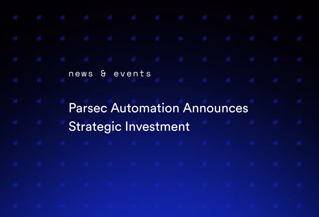 Parsec Automation Announces Strategic Investment