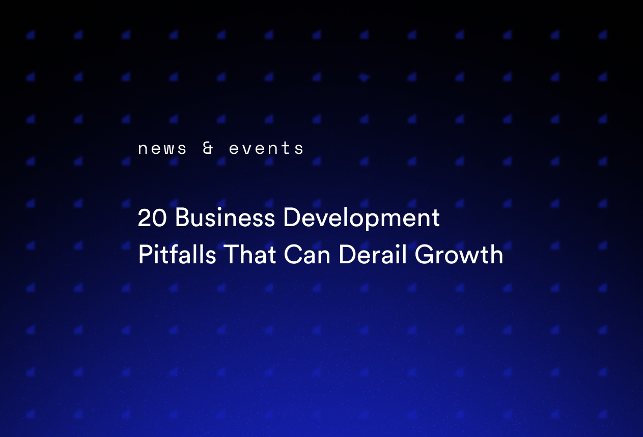 20 Business Development Pitfalls That Can Derail Growth