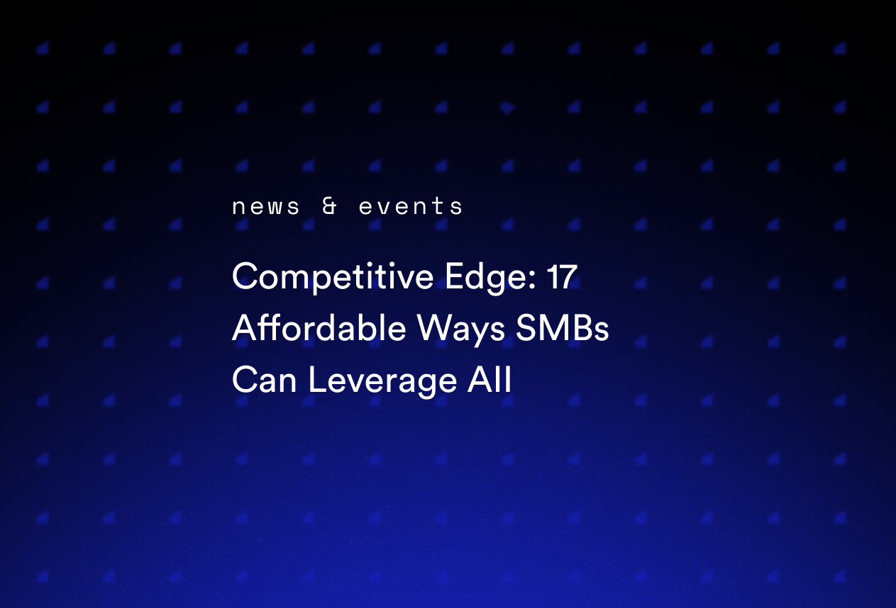 Competitive Edge: 17 Affordable Ways SMBs Can Leverage AII