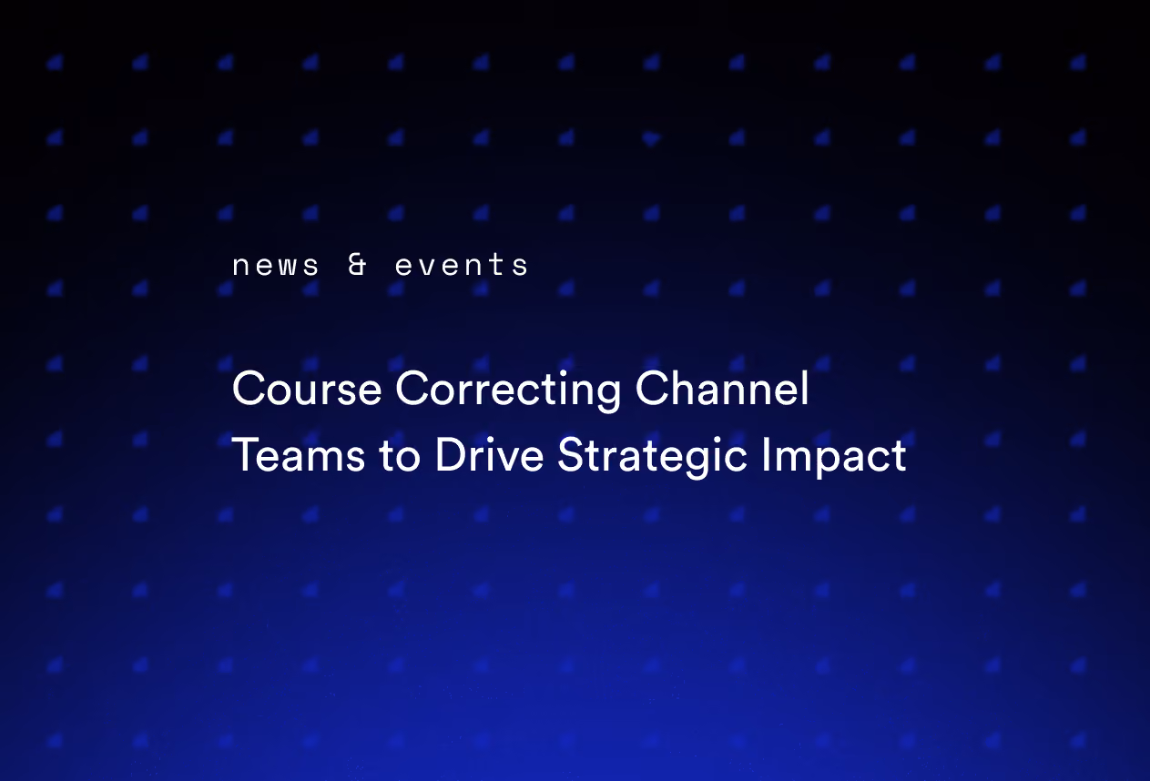 Course Correcting Channel Teams to Drive Strategic Impact