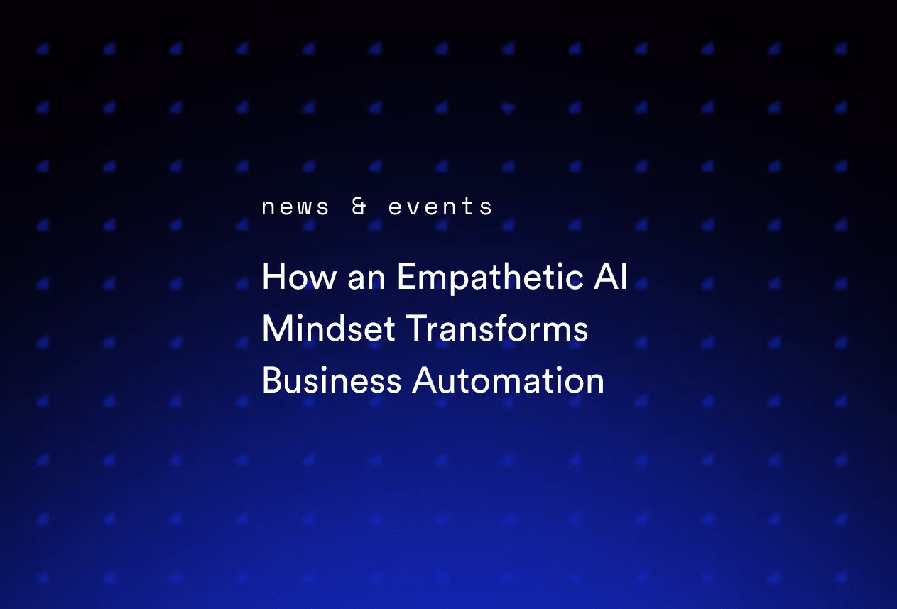 How an Empathetic AI Mindset Transforms Business Automation