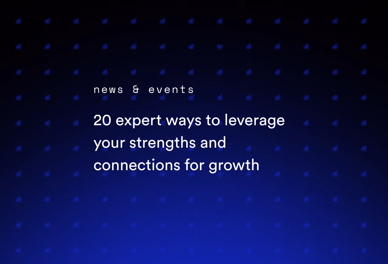 20 Expert Ways to Leverage Your Strengths and Connections for Growth