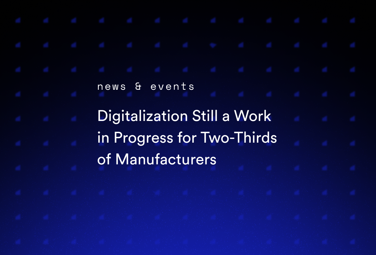 Digitalization Still a Work in Progress for Two-Thirds of Manufacturers