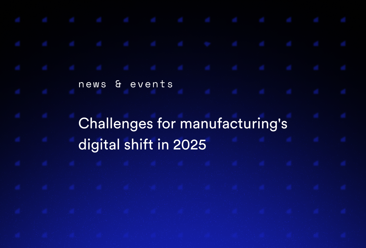 Challenges for Manufacturing’s Digital Shift in 2025