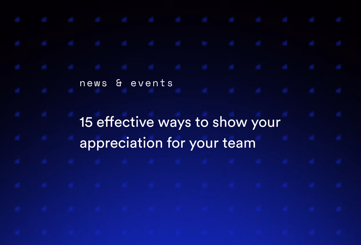 15 effective ways to show your appreciation for your team