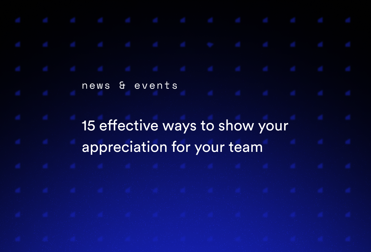 15 effective ways to show your appreciation for your team