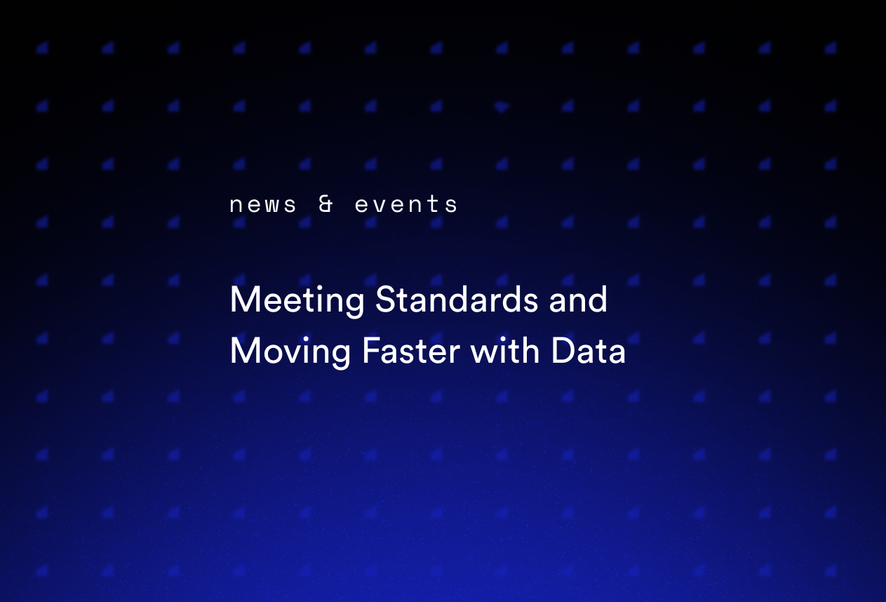 Meeting Standards and Moving Faster with Data