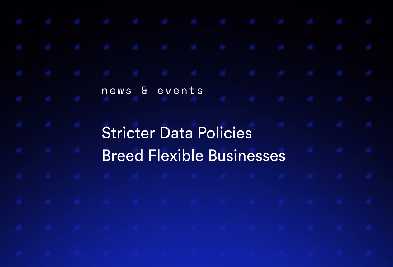 Stricter Data Policies Breed Flexible Businesses