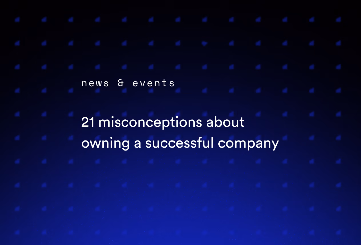 21 Misconceptions About Owning a Successful Company
