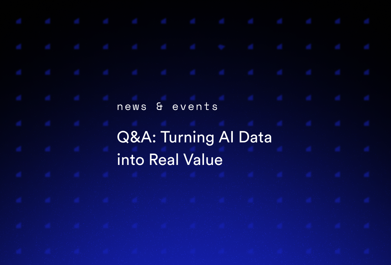 Q&A: Turning AI Data into Real Value