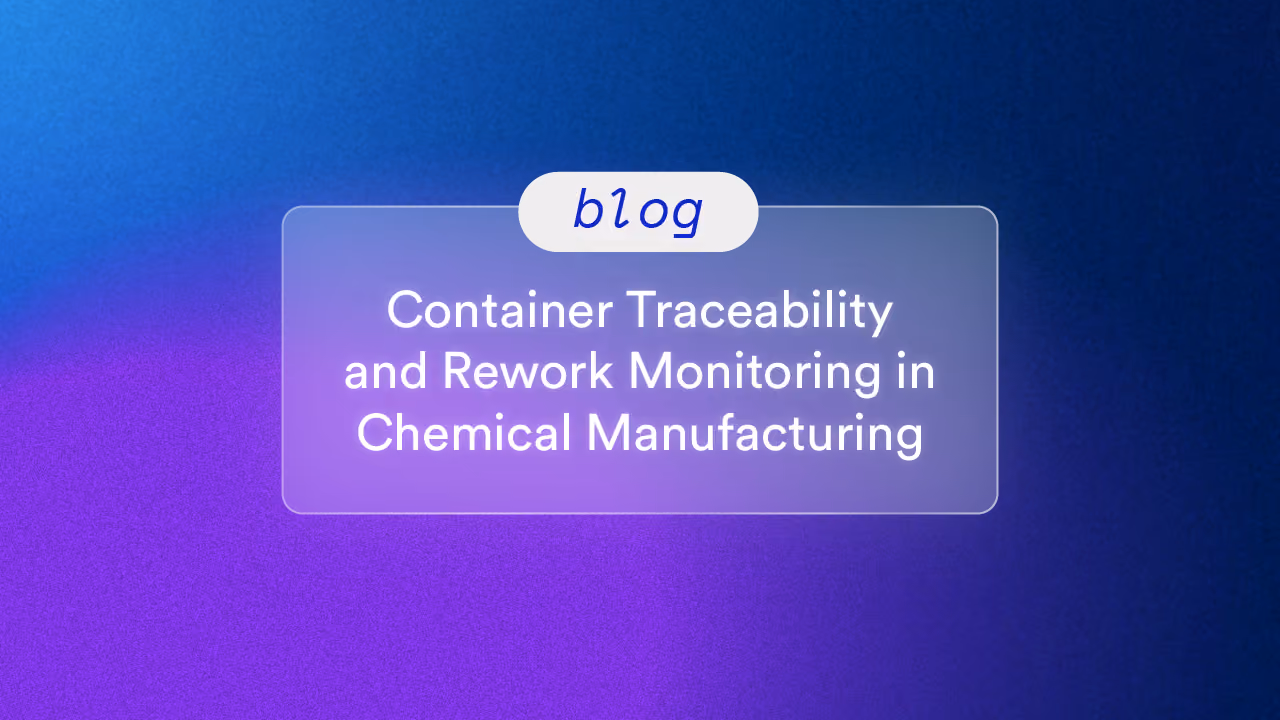 Container Traceability and Rework Monitoring in Chemical Manufacturing