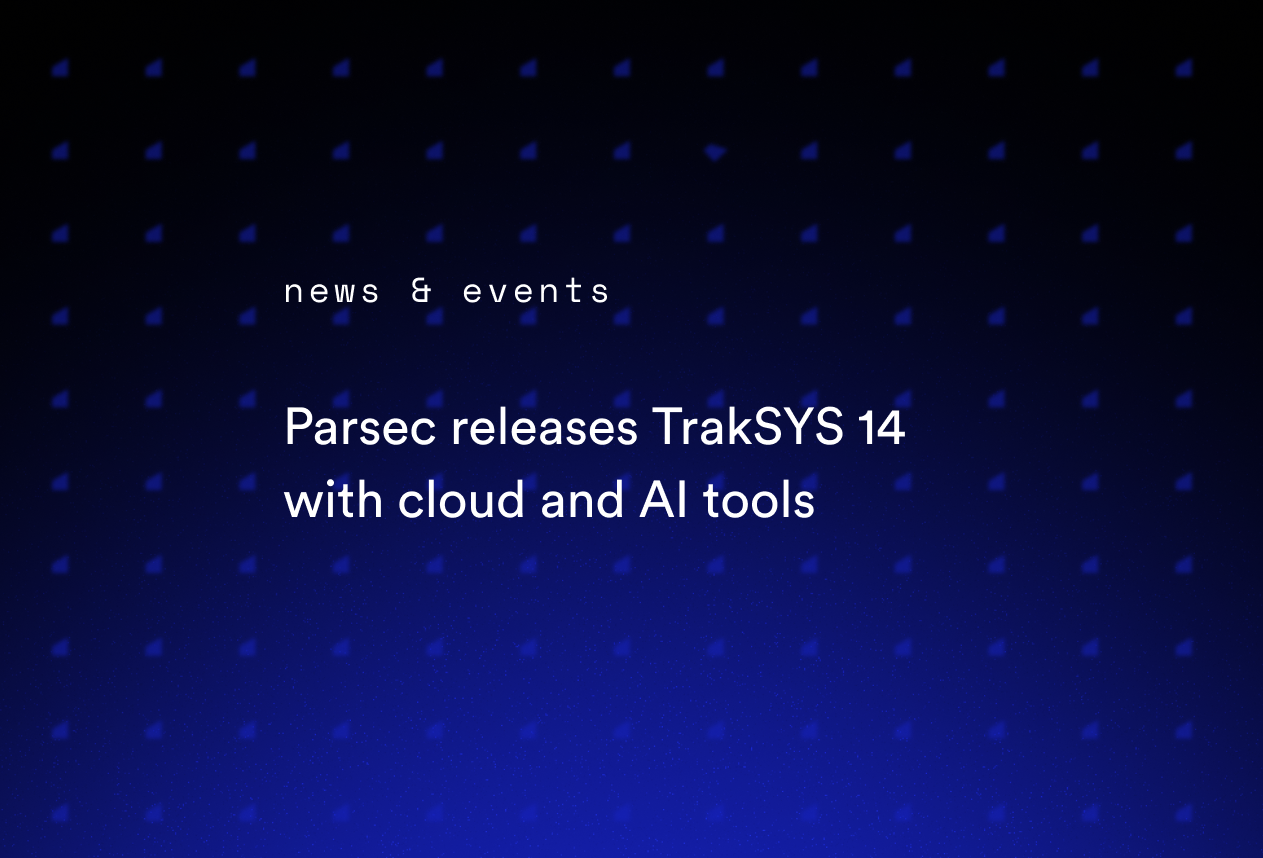Parsec releases TrakSYS 14 with cloud and AI tools