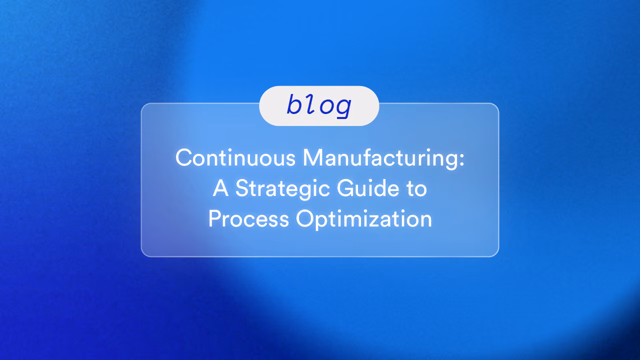 Continuous Manufacturing: A Strategic Guide to Process Optimization