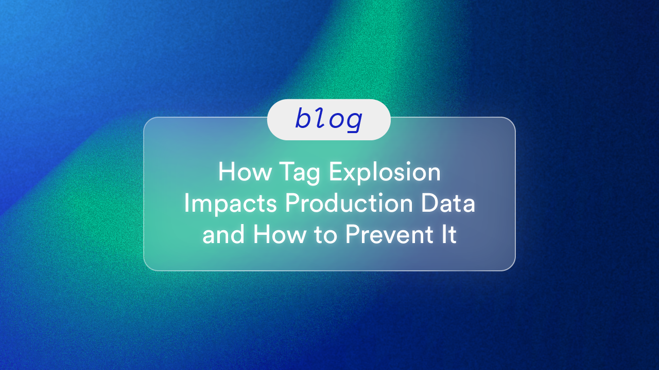 How Tag Explosion Impacts Production Data and How to Prevent It