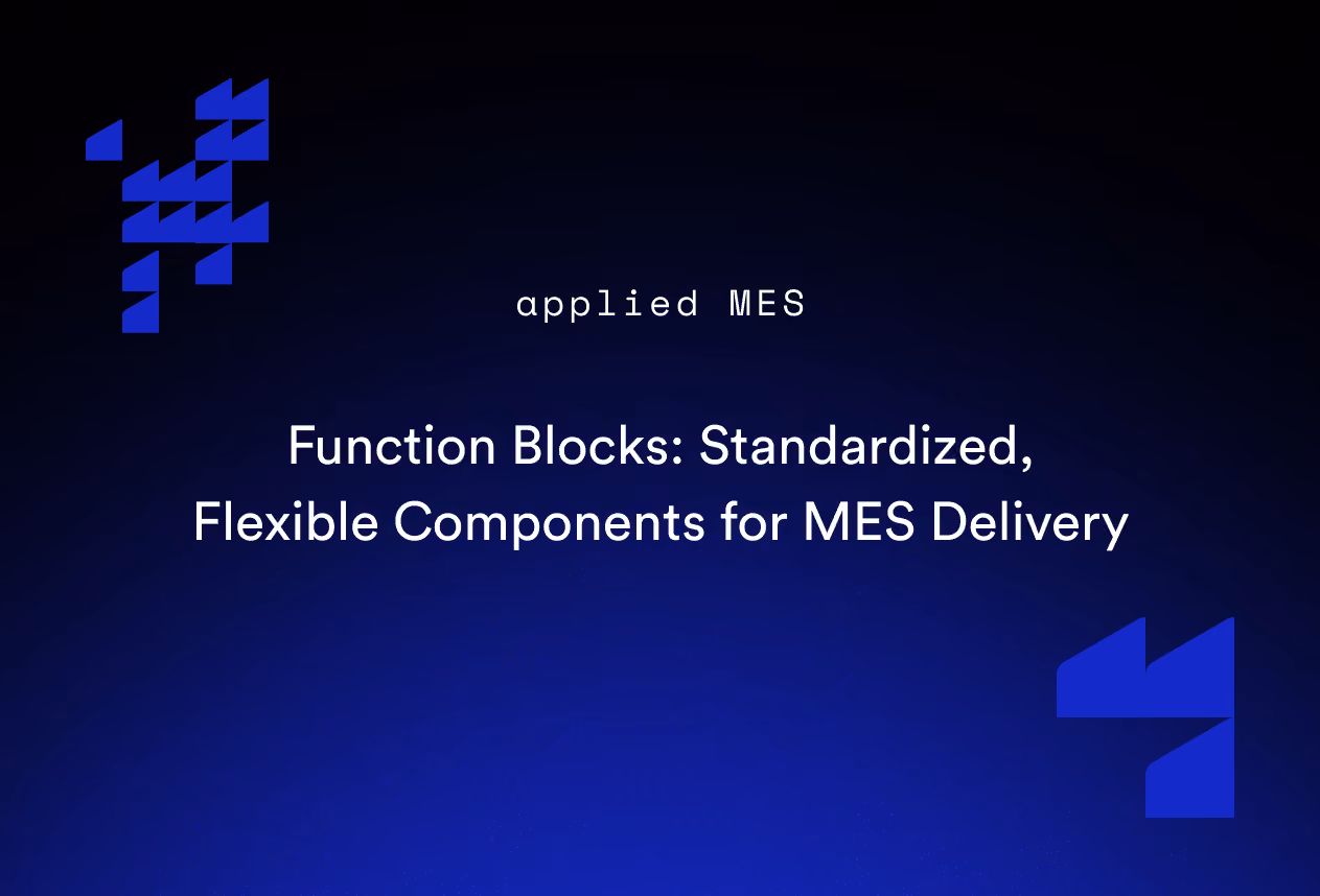 TrakSYS Function Blocks: Standardized, Flexible Components for MES Delivery