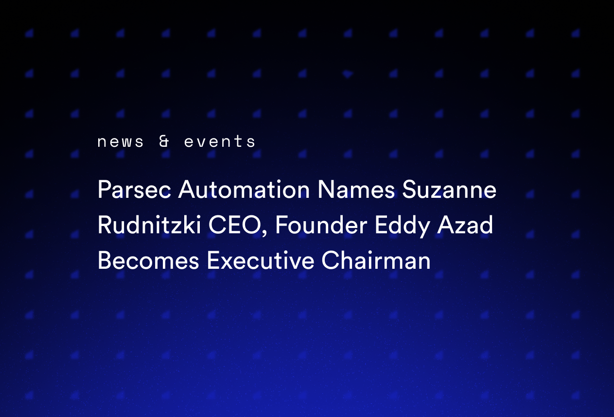 Parsec Automation Names Suzanne Rudnitzki CEO, Founder Eddy Azad Becomes Executive Chairman
