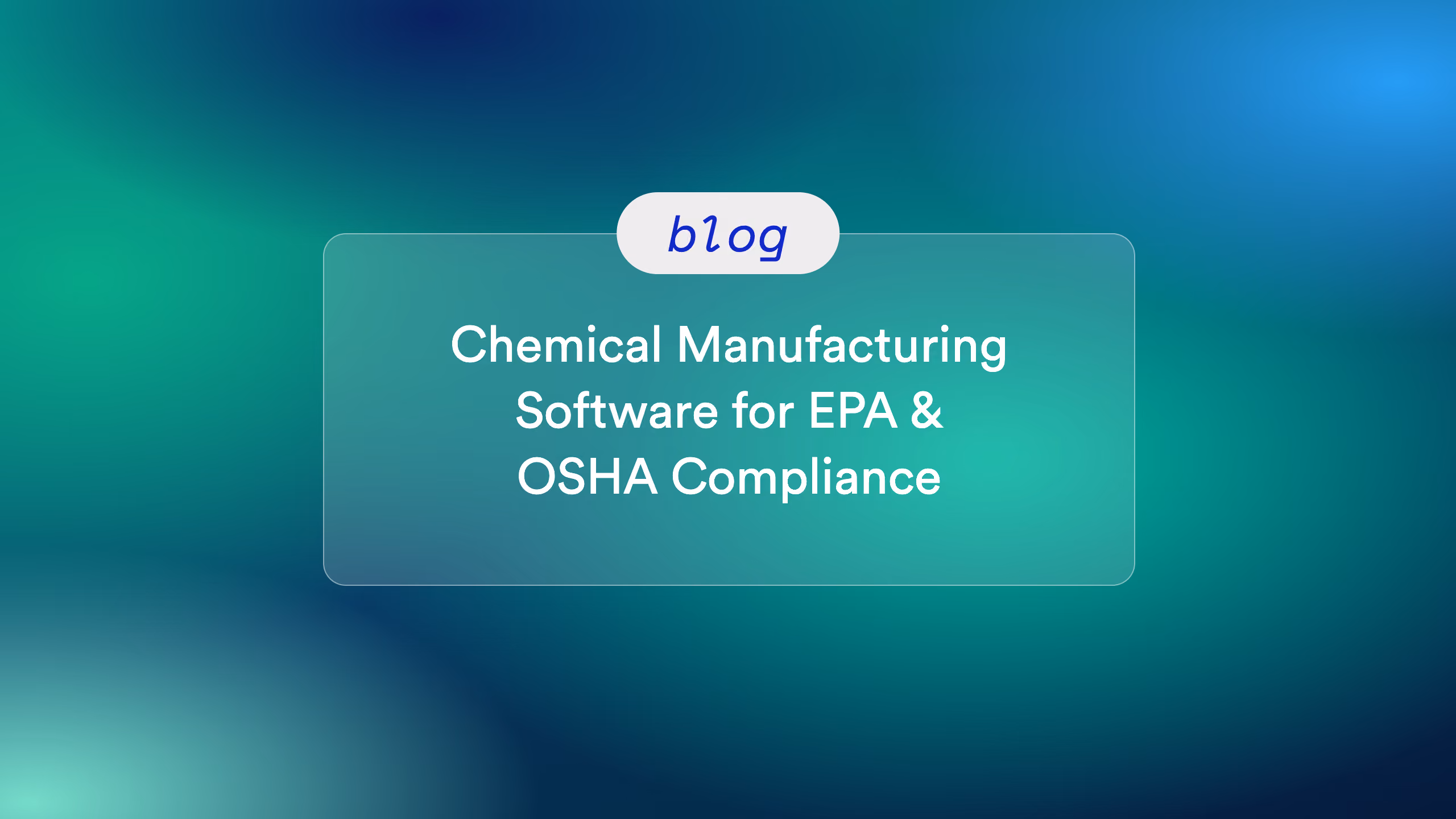 Chemical Manufacturing Software for EPA & OSHA Compliance